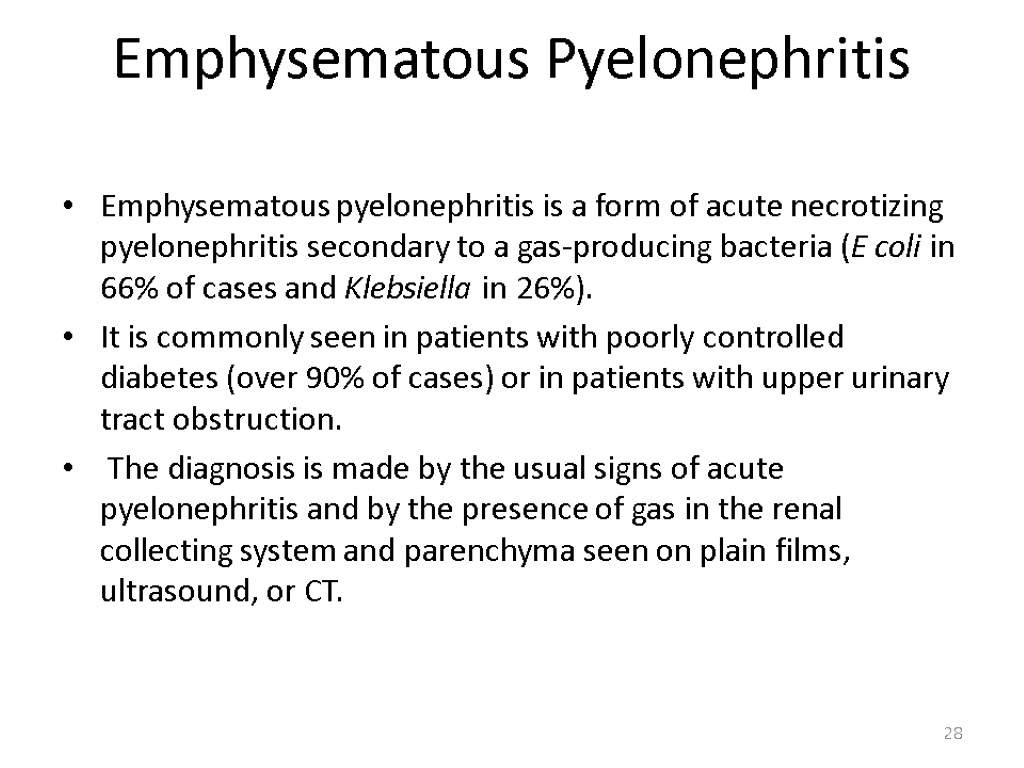 Emphysematous Pyelonephritis Emphysematous pyelonephritis is a form of acute necrotizing pyelonephritis secondary to a